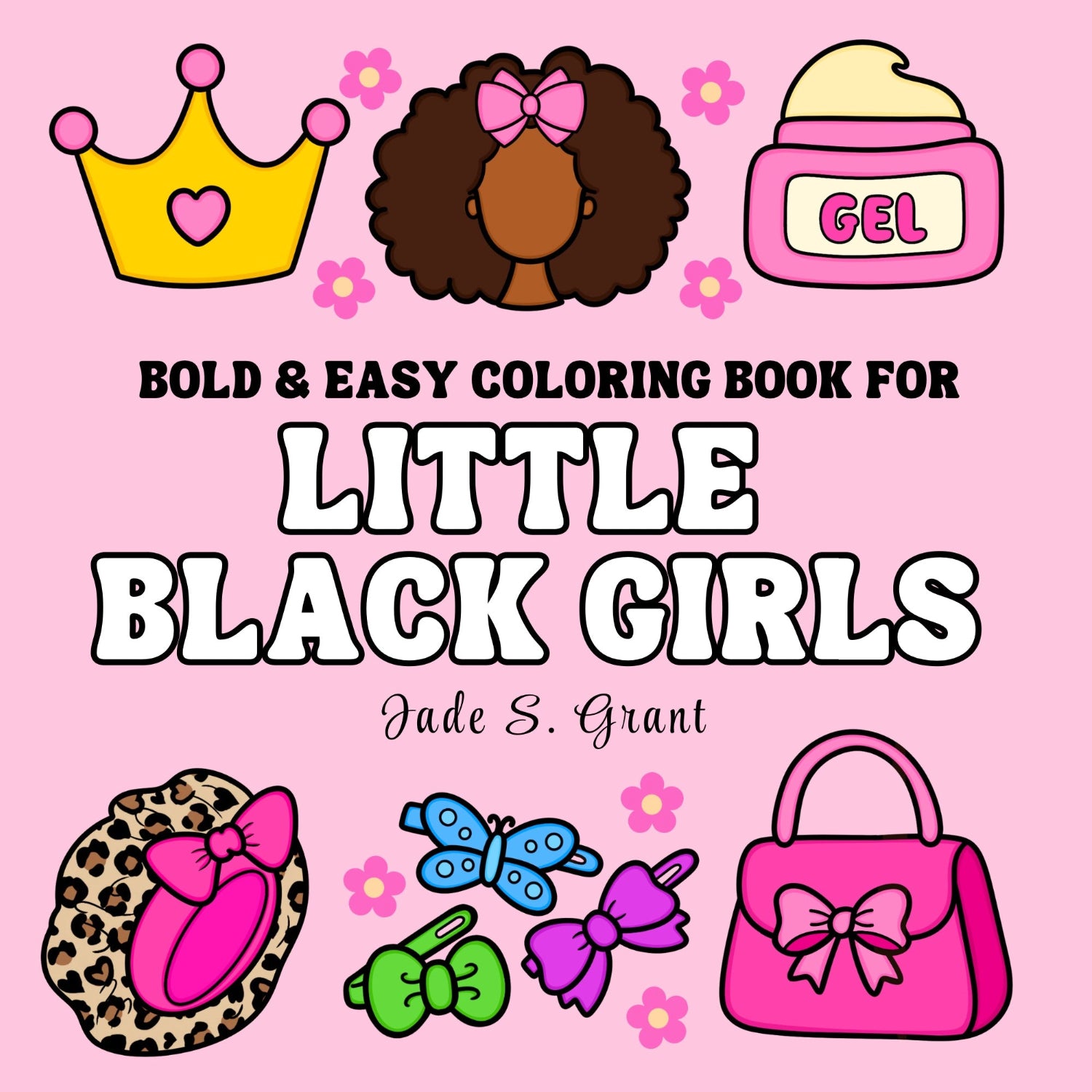 The Bold and Easy Coloring Book for Little Black Girls